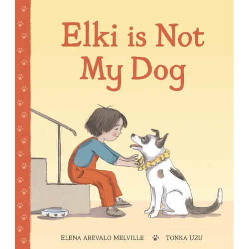 Elki Is Not My Dog - Hardcover