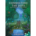 Connecting the Dots: Ancient Wisdom, Modern Science - Hardcover