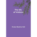 The life of Voltaire - Paperback