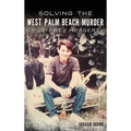 Solving the West Palm Beach Murder of Jeffrey Heagerty - Hardcover