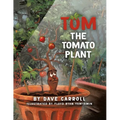 Tom The Tomato Plant - Paperback