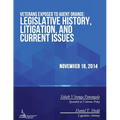 Veterans Exposed to Agent Orange: Legislative History, Litigation, and Current Issues - Paperback