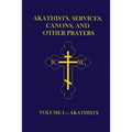 Akathists, Services, Canons, and Other Prayers - Volume I - Paperback