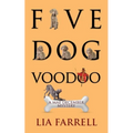 Five Dog Voodoo - Paperback