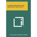 A Short Breviary For Religious And Laity - Paperback