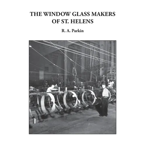 The Window Glass Makers of St. Helens - Paperback