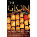 The Gion Festival: Exploring Its Mysteries - Paperback