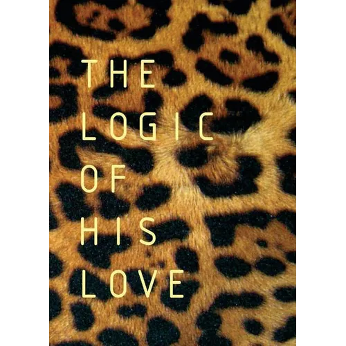 The Logic of His Love - Paperback