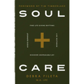 Soul Care: *Find Life-Giving Rhythms *Live Restored *Avoid Burnout *Discover Unspeakable Joy - Paperback