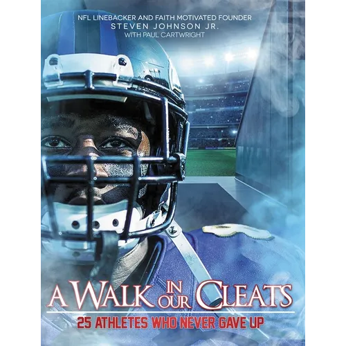 A Walk in Our Cleats: 25 Athletes Who Never Gave Up - Hardcover