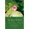 All Shall Be Well: A Bereavement Anthology and Companion - Paperback