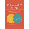 Pedagogy Opened: Innovative Theory and Practice - Paperback
