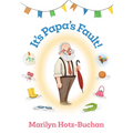 It's Papa's Fault - Hardcover