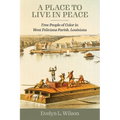 Place to Live in Peace: Free People of Color in West Feliciana Parish, Louisiana - Paperback