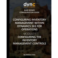 Configuring Inventory Management within Dynamics 365 for Finance and Operations: Module 1: Configuring the Inventory Management Controls - Paperback