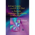 User Guide Gf/Cf Diet Autism a - Paperback