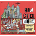 Lonely Planet Kids How Cities Work: Brilliant Facts & Lift the Flaps Amazing Illustrations Learn about Skyscrapers & Subways Explore Inside, Outside & - Hardcover
