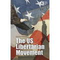 The U.S. Libertarian Movement - Paperback