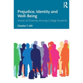 Prejudice, Identity and Well-Being: Voices of Diversity Among College Students - Paperback