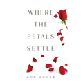 Where the Petals Settle - Paperback