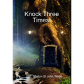 Knock Three Times! - Hardcover