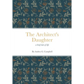 The Architect's Daughter: a brief tale of life - Paperback