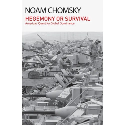 Hegemony or Survival: America's Quest for Global Dominance - Hardcover