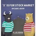 S is for Stock Market - Hardcover