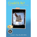 Could It Be?: Biblical Gems from the Garbage Dump - Paperback
