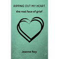 Ripping Out My Heart - Hardcover