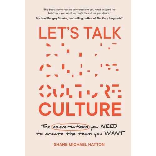 Let's Talk Culture: The Conversations You Need to Create the Team You Want - Paperback