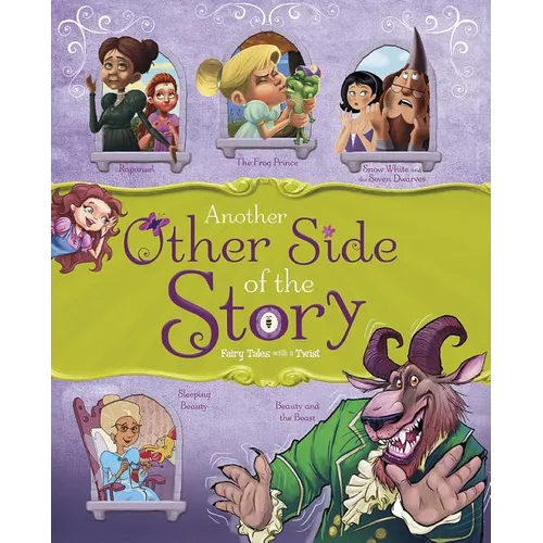 Another Other Side of the Story: Fairy Tales with a Twist - Paperback