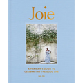 Joie: A Parisian's Guide to Celebrating the Good Life - Hardcover