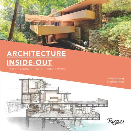 Architecture Inside-Out: Understanding How Buildings Work - Hardcover