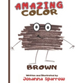 Amazing Color Brown - Paperback