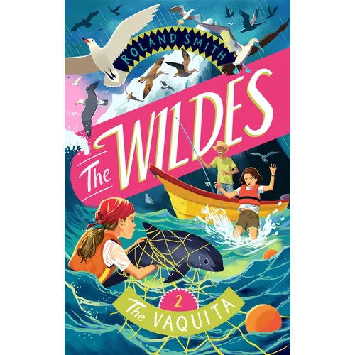 The Wildes: The Vaquita - Hardcover