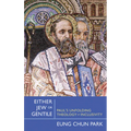 Either Jew or Gentile: Paul's Unfolding Theology of Inclusivity - Paperback