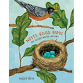Nests, Eggs, Birds: An Illustrated Aviary - Hardcover