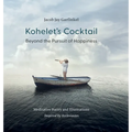 Kohelet's Cocktail: Beyond the Pursuit of Happiness - Hardcover