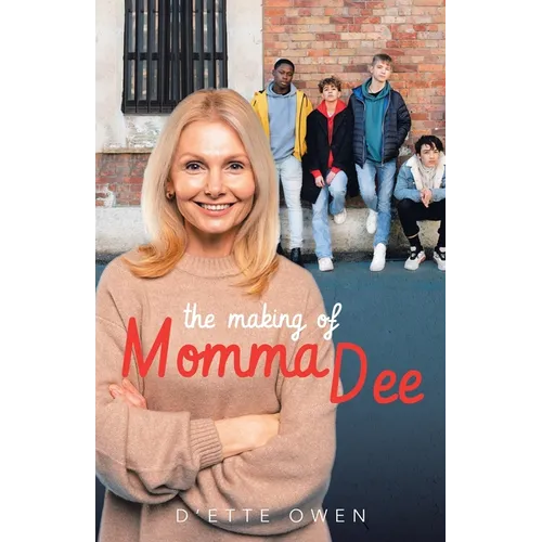 The Making of Momma Dee - Paperback