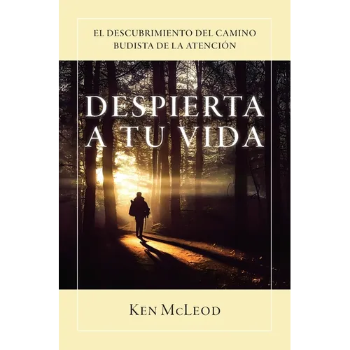 Despierta a Tu Vida: El Descubrimiento Del Camino Budista de la Atención - Paperback