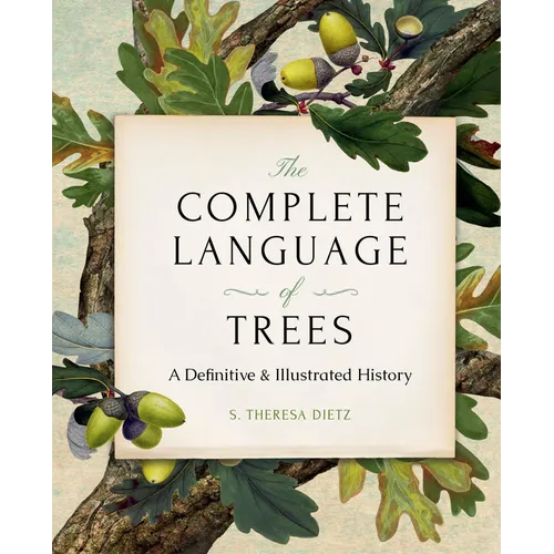 The Complete Language of Trees - Pocket Edition: A Definitive and Illustrated History - Hardcover