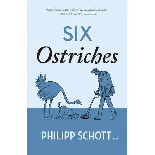 Six Ostriches: A Dr. Bannerman Vet Mystery - Paperback
