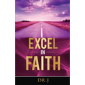 Excel in Faith - Paperback