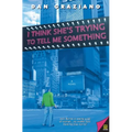 I Think She's Trying to Tell Me Something - Paperback