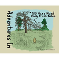 Adventures in 100 Acre Wood: Pooh Truck Tales - Hardcover
