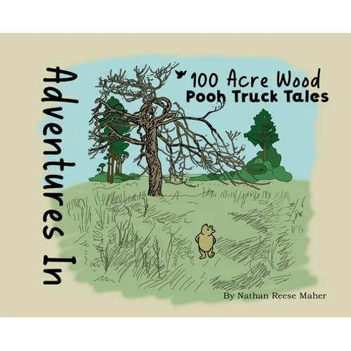 Adventures in 100 Acre Wood: Pooh Truck Tales - Hardcover