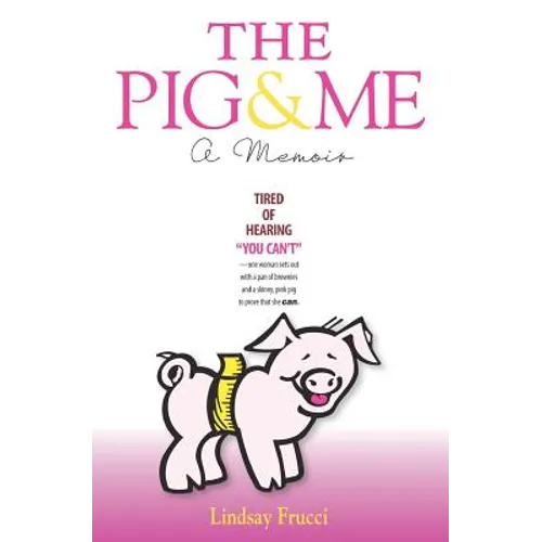 The Pig and Me: A Memoir - Paperback