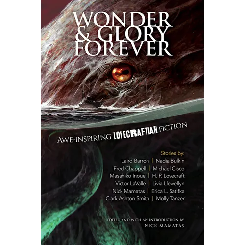 Wonder and Glory Forever: Awe-Inspiring Lovecraftian Fiction - Paperback