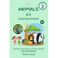 Animals in Cantonese-English: Learning conversational Cantonese for kids - Paperback